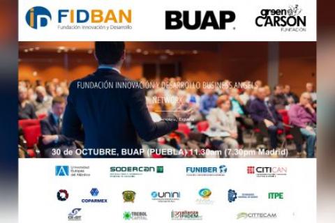  Próximo Evento 30 de Octubre: 3ª Ronda de Inversión de FIDBAN en la BUAP, Puebla, México